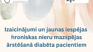 Eksperti seminārā informēs par jaunām iespējām hroniskas nieru mazspējas ārstēšanā diabēta pacientiem