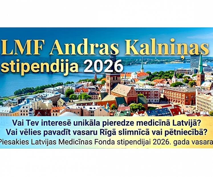 Latvijas Medicīnas fonds izsludina pieteikšanos LMF Andras Kalniņas stipendijai 2026