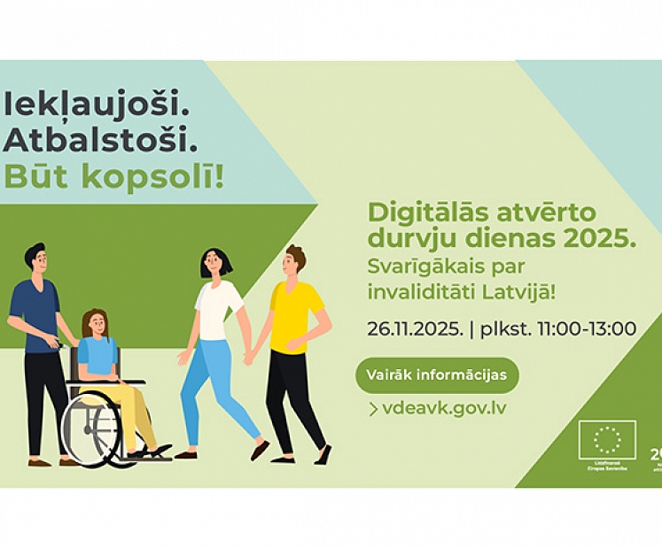 Veselības un darbspēju ekspertīzes ārstu valsts komisija organizē digitālās atvērto durvju dienas “Svarīgākais par invaliditāti Latvijā!”
