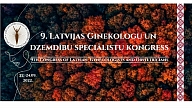 Latvijas Ginekologu un dzemdību speciālistu kongresā izvērtēs aktuālo