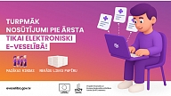 No 20. novembra sākas pāreja uz pilnībā digitalizētiem e-nosūtījumiem pie ārsta