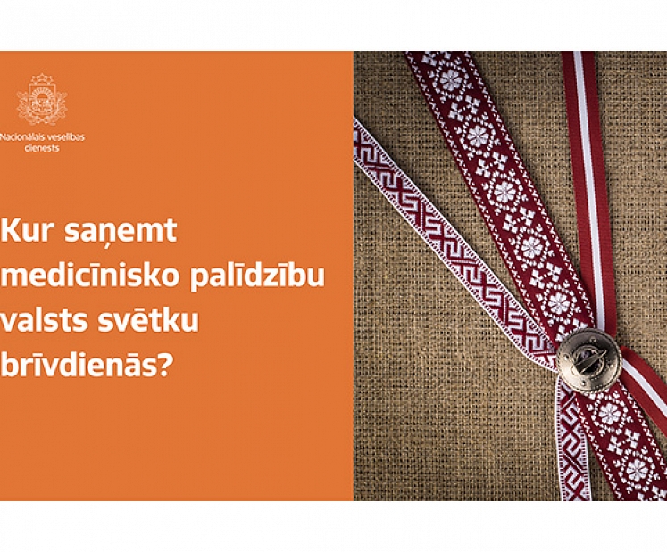 NVD informē par medicīniskās palīdzības saņemšanas iespējām valsts svētku brīvdienās