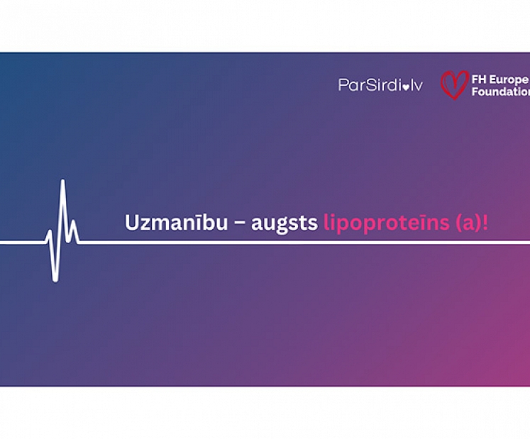 Augsts lipoproteīna(a) līmenis skar gandrīz 400 000 Latvijas iedzīvotājus: savlaicīga diagnostika var glābt dzīvības un samazināt valsts izmaksas