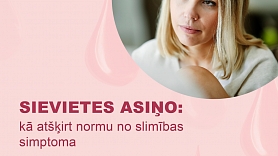 No simptoma līdz diagnozei: kampaņas ietvaros palīdzēs atpazīt iedzimtus asiņošanas traucējumus sievietēm