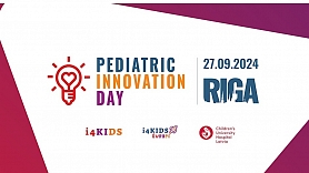 Rīga kļūs par Eiropas pediatrijas inovāciju centru; notiks Bērnu slimnīcas organizētā starptautiskā konference "Pediatric Innovation Day 2024"