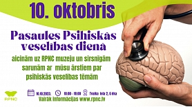 10. oktobrī – Pasaules psihiskās veselības dienā – aicina apmeklēt RPNC muzeju un uzdot jautājumus psihiskās veselības ārstiem