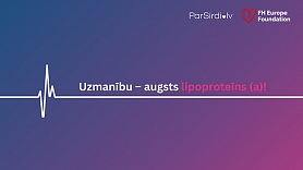 Augsts lipoproteīna(a) līmenis skar gandrīz 400 000 Latvijas iedzīvotājus: savlaicīga diagnostika var glābt dzīvības un samazināt valsts izmaksas