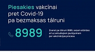 Piešķir finansējumu Covid-19 vakcinācijas pieteikšanās un informatīvā tālruņa līnijas 8989 darbībai

