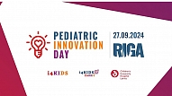 Rīga kļūs par Eiropas pediatrijas inovāciju centru; notiks Bērnu slimnīcas organizētā starptautiskā konference "Pediatric Innovation Day 2024"