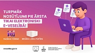 No 20. novembra sākas pāreja uz pilnībā digitalizētiem e-nosūtījumiem pie ārsta