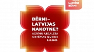 Bērnu nākotne Latvijā: Konferencē meklēs risinājumus un politiķu atbalstu agrīnā preventīvā atbalsta sistēmas izveidei