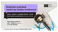 Pacientu tiesības, ārstu atbildība un citi tiesiskie regulējumi veselības aprūpē tiks apspriesti RSU medicīnas tiesību konferencē