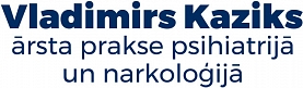 Vladimirs Kaziks - ārsta prakse psihiatrijā un narkoloģijā