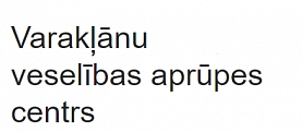 Varakļānu veselības aprūpes centrs, SIA
